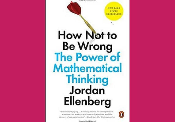 How Not to Be Wrong: The Power of Mathematical Thinking