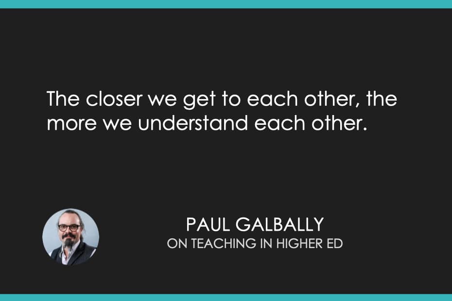 The closer we get to each other, the more we understand each other. 