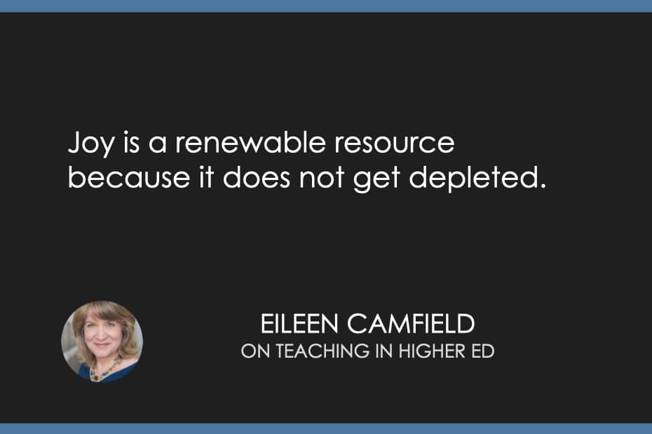 Joy is a renewable resource because it does not get depleted.
